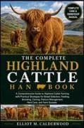 THE COMPLETE HIGHLAND CATTLE HANDBOOK