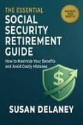 The Essential Social Security Retirement Guide