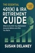 The Essential 401(k) & IRA Retirement Guide