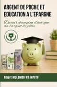 ARGENT DE POCHE ET EDUCATION A L'EPARGNE