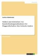 Stärken und Schwächen von Kundenbindungsmaßnahmen bei Fluggesellschaften. Eine kritische Analyse