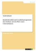 Kundenloyalität und Loyalitätsprogramme. Der Einfluss auf den Wert eines Unternehmens