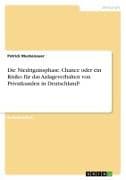 Die Niedrigzinsphase. Chance oder ein Risiko für das Anlageverhalten von Privatkunden in Deutschland?