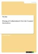 Pricing of Collateralized Over the Counter Derivatives