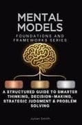 Mental Models, Foundations and Frameworks Series
