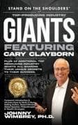Stand on the Shoulders of Top Producing Industry Giants Featuring Cary Clayborn