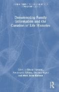 Documenting Family Information and the Curation of Life Histories