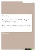 Gesetz zur Tarifeinheit TEG. Ein Eingriff in die Tarifautonomie?