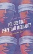 Policies That Perpetuate Inequality
