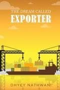 THE DREAM CALLED EXPORTER