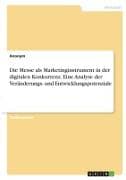 Die Messe als Marketinginstrument in der digitalen Konkurrenz. Eine Analyse der Veränderungs- und Entwicklungspotenziale