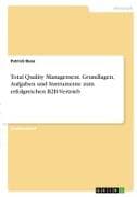 Total Quality Management. Grundlagen, Aufgaben und Instrumente zum erfolgreichen B2B-Vertrieb