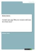Gender pay gap. Why do women still earn less than men?