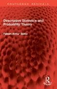 Descriptive Statistics and Probability Theory
