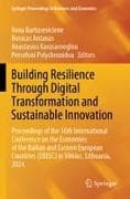 Building Resilience Through Digital Transformation and Sustainable Innovation