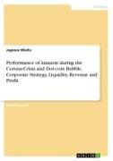 Performance of Amazon during the Corona-Crisis and Dot-com Bubble. Corporate Strategy, Liquidity, Revenue and Profit
