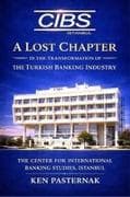 A LOST CHAPTER IN THE TRANSFORMATION OF THE TURKISH BANKING INDUSTRY