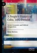 A People's History of Cuba, 1492-Present