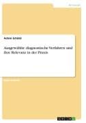 Ausgewählte diagnostische Verfahren und ihre Relevanz in der Praxis
