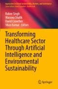 Transforming Healthcare Sector Through Artificial Intelligence and Environmental Sustainability