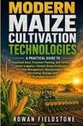 Modern maize cultivation technologies