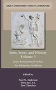John, Jesus, and History, Volume 5