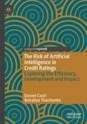 The Risk of Artificial Intelligence in Credit Ratings