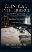 Clinical Intelligence as a Shared Language Between Law and Medicine