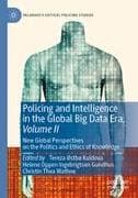 Policing and Intelligence in the Global Big Data Era, Volume II