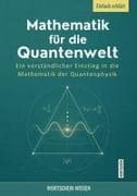 Mathematik für die Quantenwelt