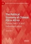 The Political Economy of Chinese FDI in Africa