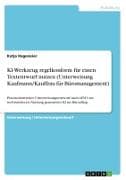 KI-Werkzeug regelkonform für einen Textentwurf nutzen (Unterweisung Kaufmann/Kauffrau für Büromanagement)