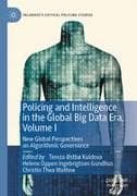 Policing and Intelligence in the Global Big Data Era, Volume I