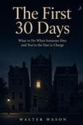 The First 30 Days
