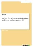 Konzept für ein Multiprojektmanagement am Beispiel der Firmengruppe IST