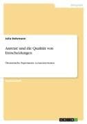 Anreize und die Qualität von Entscheidungen