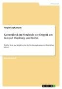 Kameralistik im Vergleich zur Doppik am Beispiel Hamburg und Berlin
