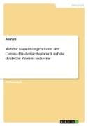 Welche Auswirkungen hatte der Corona-Pandemie-Ausbruch auf die deutsche Zement-industrie