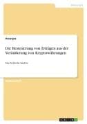 Die Besteuerung von Erträgen aus der Veräußerung von Kryptowährungen