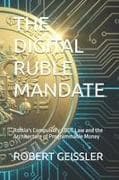 THE DIGITAL RUBLE MANDATE