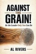 Against the Grain!