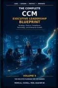 The Complete CCM Executive Leadership Blueprint