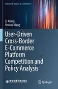 User-Driven Cross-Border E-Commerce Platform Competition and Policy Analysis