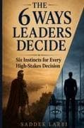 THE 6 WAYS LEADERS DECIDE