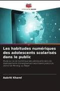 Les habitudes numériques des adolescents scolarisés dans le public
