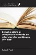 Estudio sobre el comportamiento de un pilar circular confinado con FRP