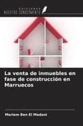 La venta de inmuebles en fase de construcción en Marruecos
