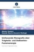 Umfassende Monografie über Trägheits- und Stoßwellen-Fusionsenergie