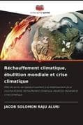 Réchauffement climatique, ébullition mondiale et crise climatique