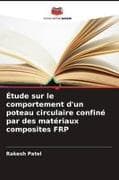Étude sur le comportement d'un poteau circulaire confiné par des matériaux composites FRP